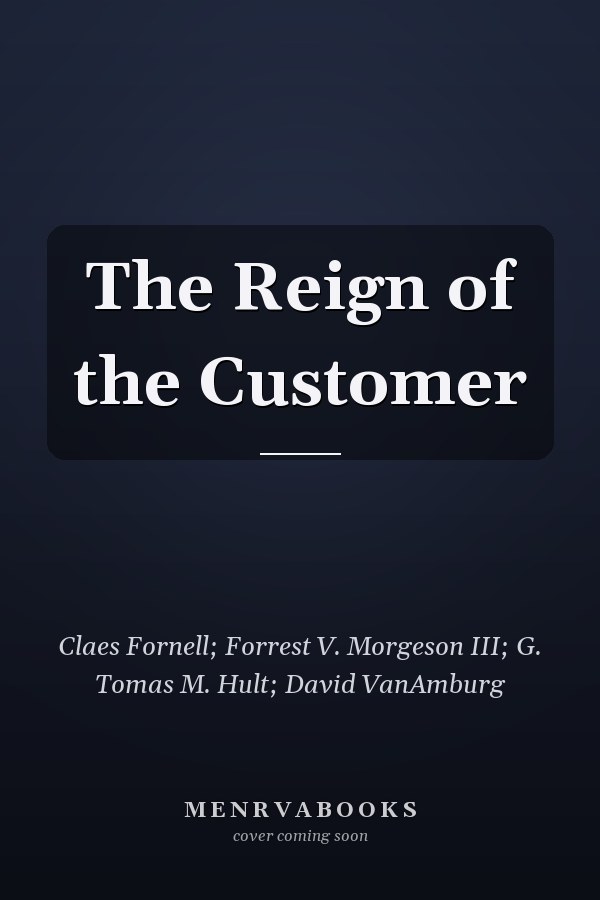 The Reign of the Customer