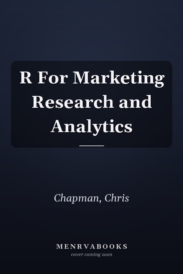 R For Marketing Research and Analytics
