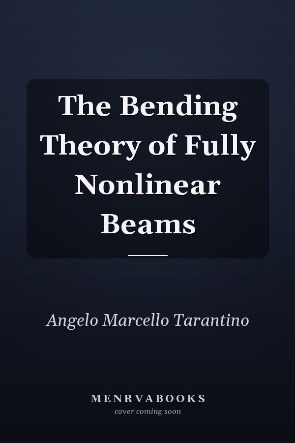 The Bending Theory of Fully Nonlinear Beams