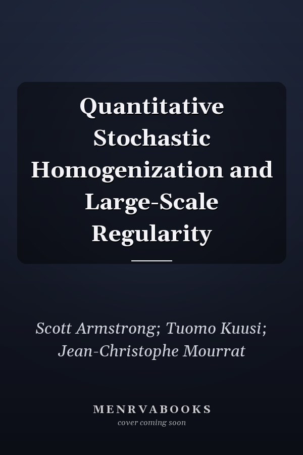 Quantitative Stochastic Homogenization and Large-Scale Regularity
