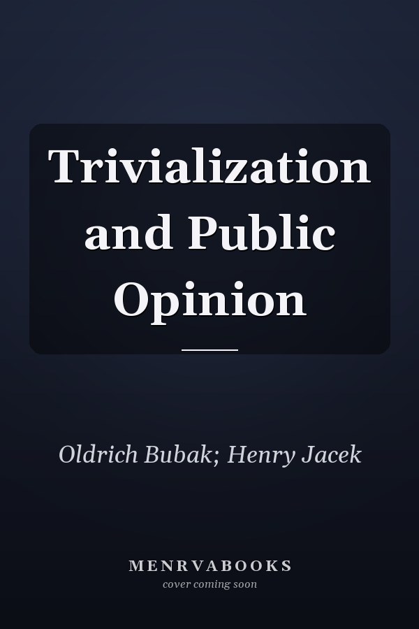 Trivialization and Public Opinion