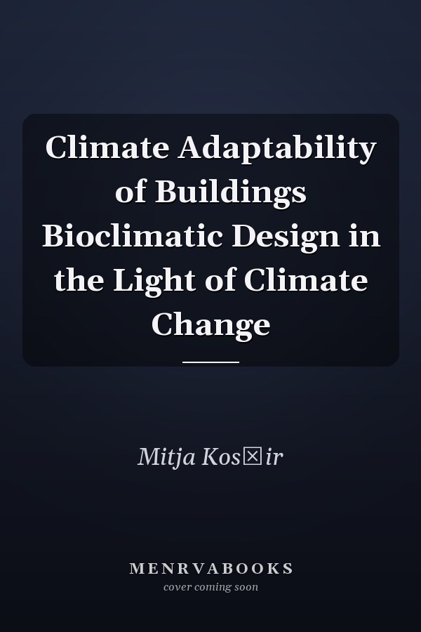 Climate Adaptability of Buildings Bioclimatic Design in the Light of Climate Change