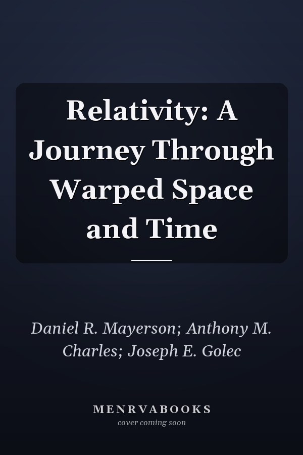 Relativity: A Journey Through Warped Space and Time