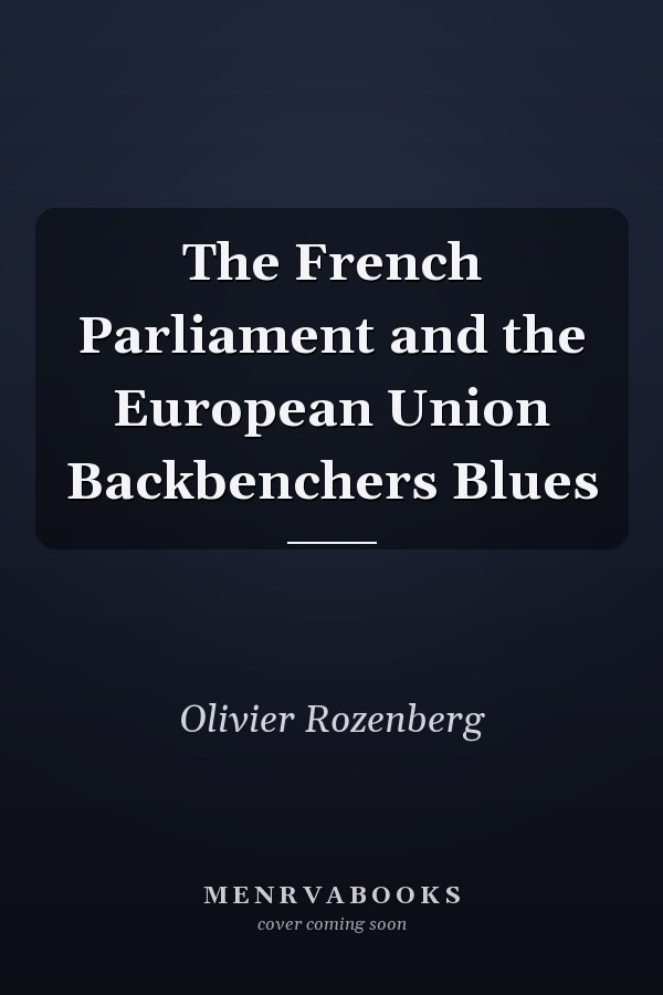 The French Parliament and the European Union Backbenchers Blues