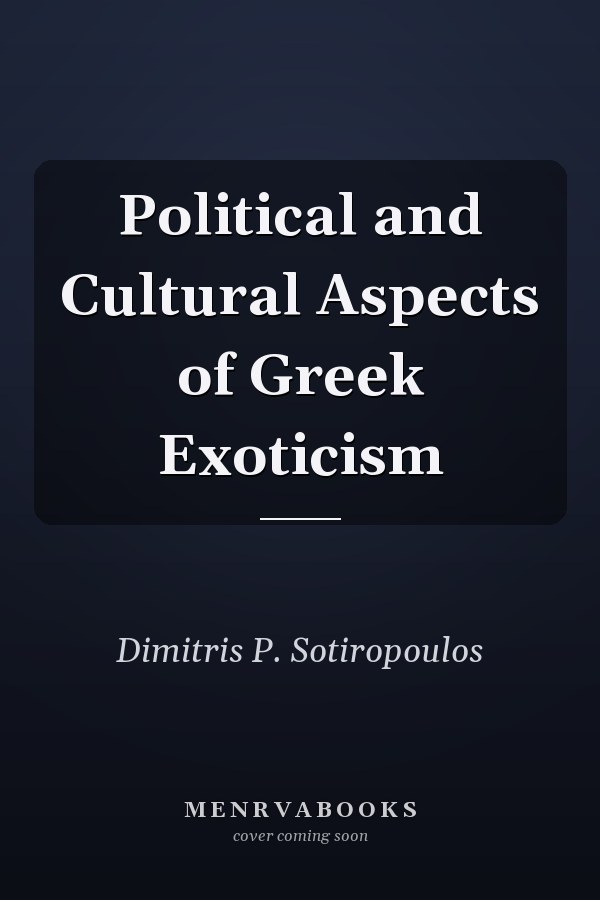 Political and Cultural Aspects of Greek Exoticism
