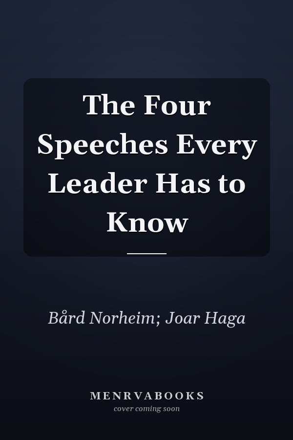 The Four Speeches Every Leader Has to Know