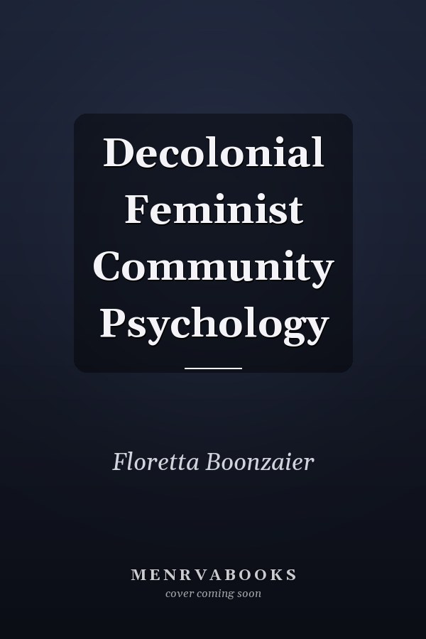 Decolonial Feminist Community Psychology
