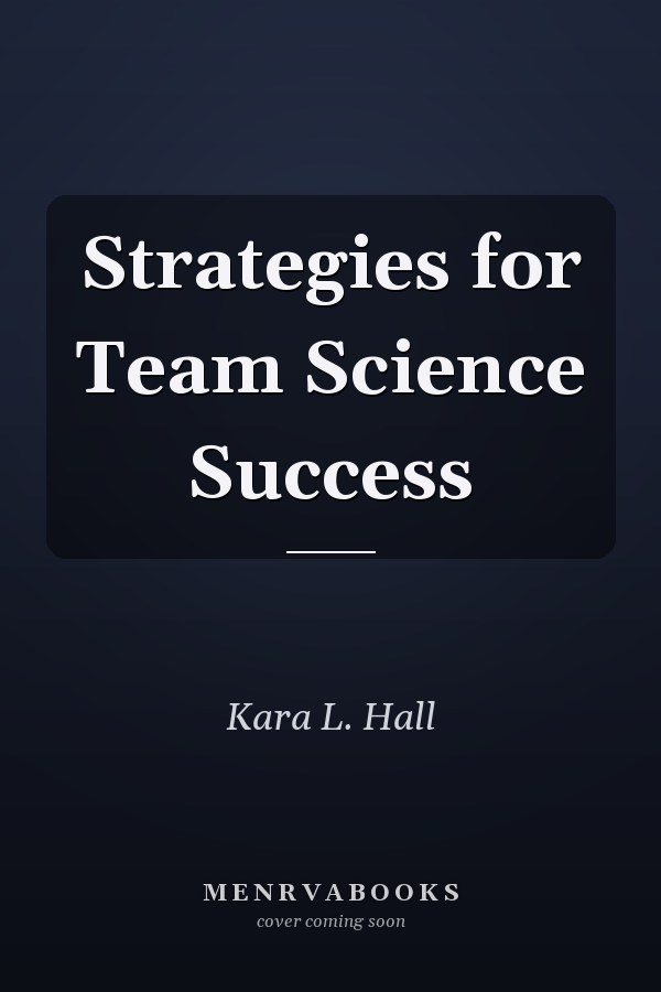 Strategies for Team Science Success