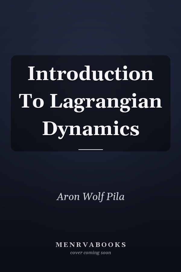 Introduction To Lagrangian Dynamics