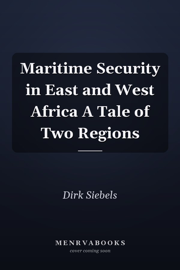 Maritime Security in East and West Africa A Tale of Two Regions