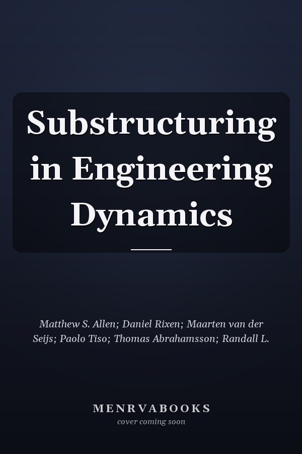 Substructuring in Engineering Dynamics