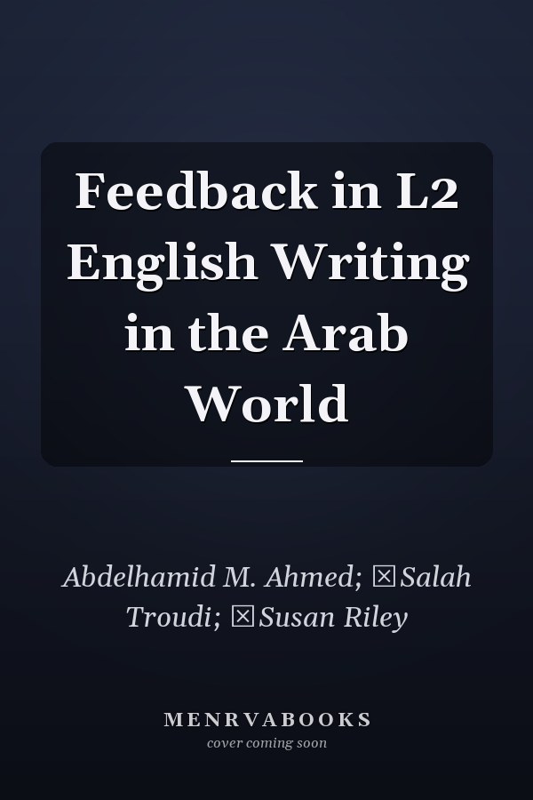 Feedback in L2 English Writing in the Arab World