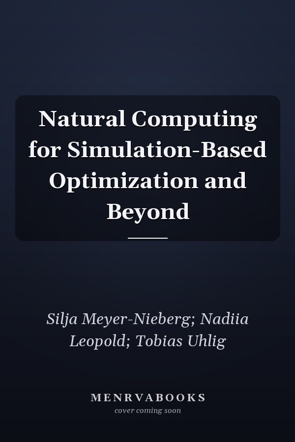 Natural Computing for Simulation-Based Optimization and Beyond