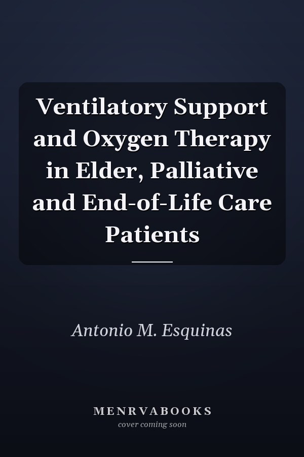 Ventilatory Support and Oxygen Therapy in Elder, Palliative and End-of-Life Care Patients