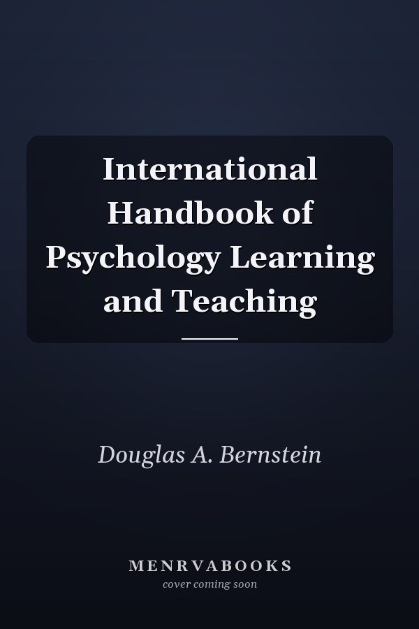 International Handbook of Psychology Learning and Teaching