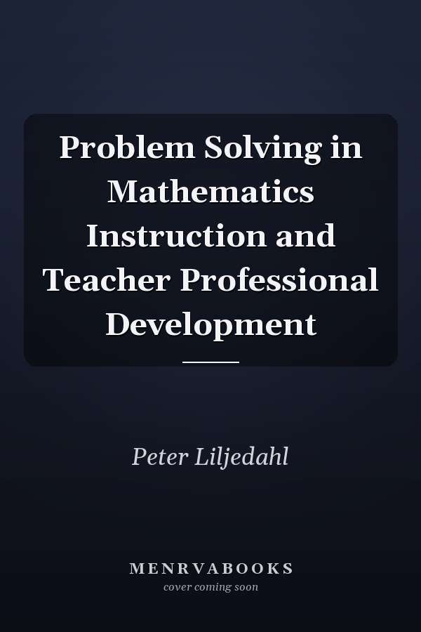 Problem Solving in Mathematics Instruction and Teacher Professional Development