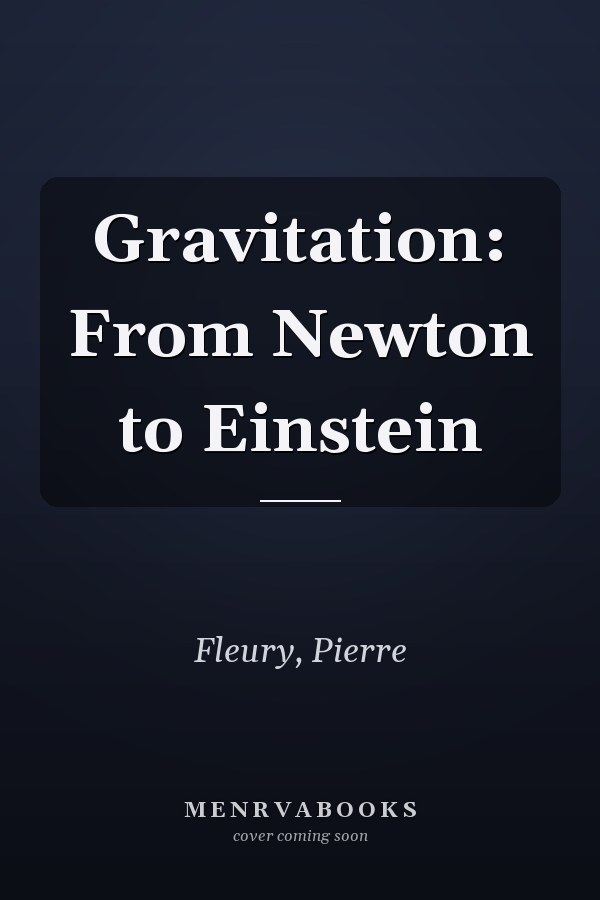 Gravitation: From Newton to Einstein