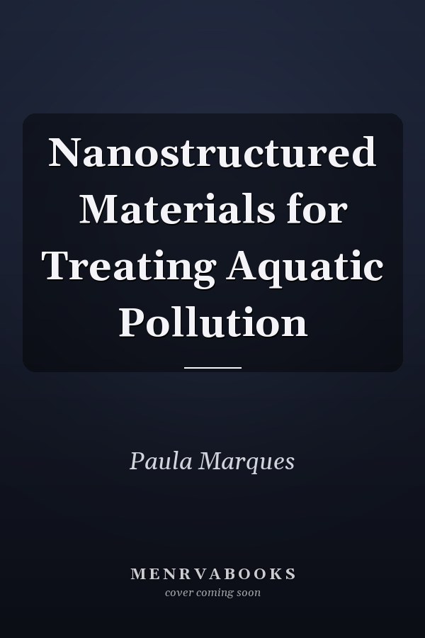Nanostructured Materials for Treating Aquatic Pollution