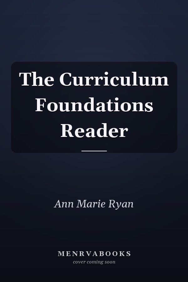 The Curriculum Foundations Reader
