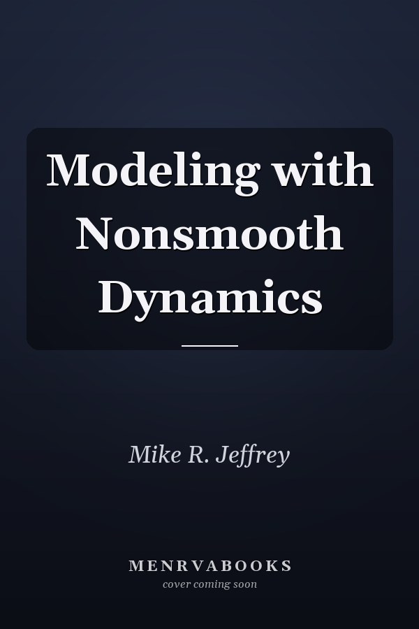 Modeling with Nonsmooth Dynamics
