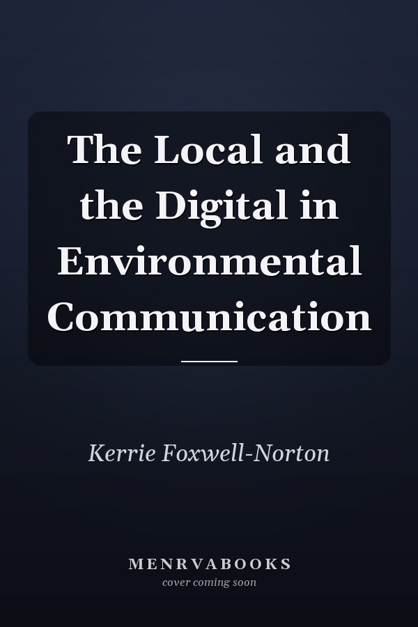 The Local and the Digital in Environmental Communication