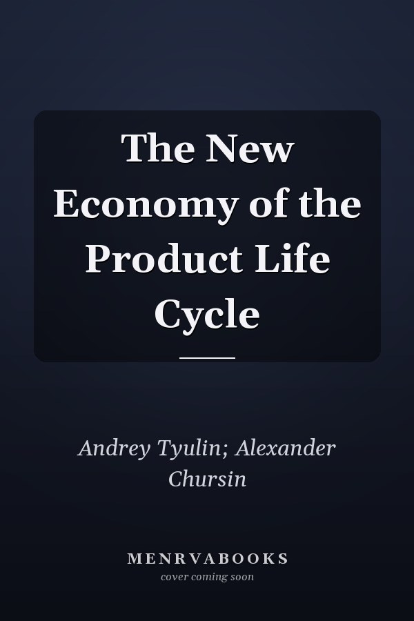 The New Economy of the Product Life Cycle