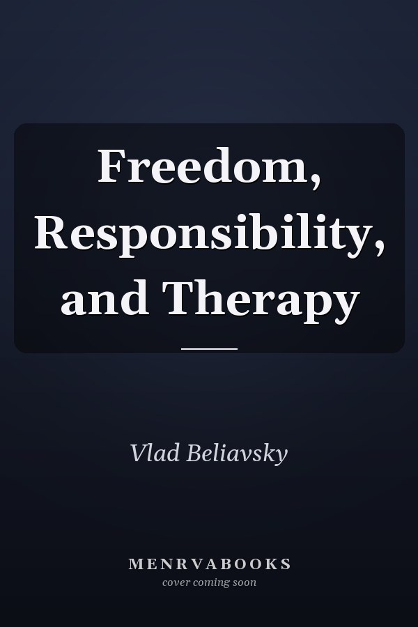 Freedom, Responsibility, and Therapy