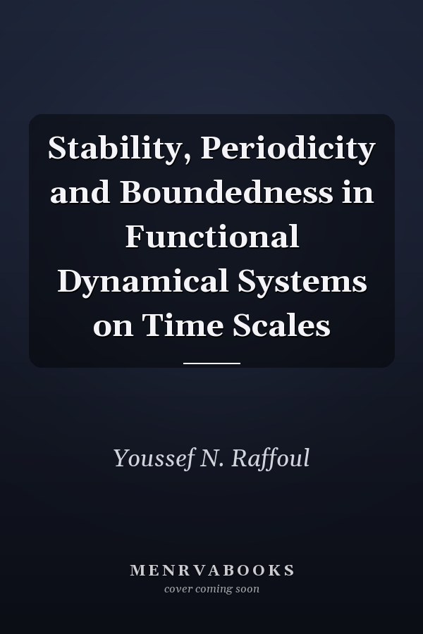 Stability, Periodicity and Boundedness in Functional Dynamical Systems on Time Scales