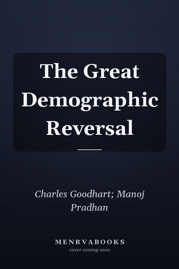 The Great Demographic Reversal