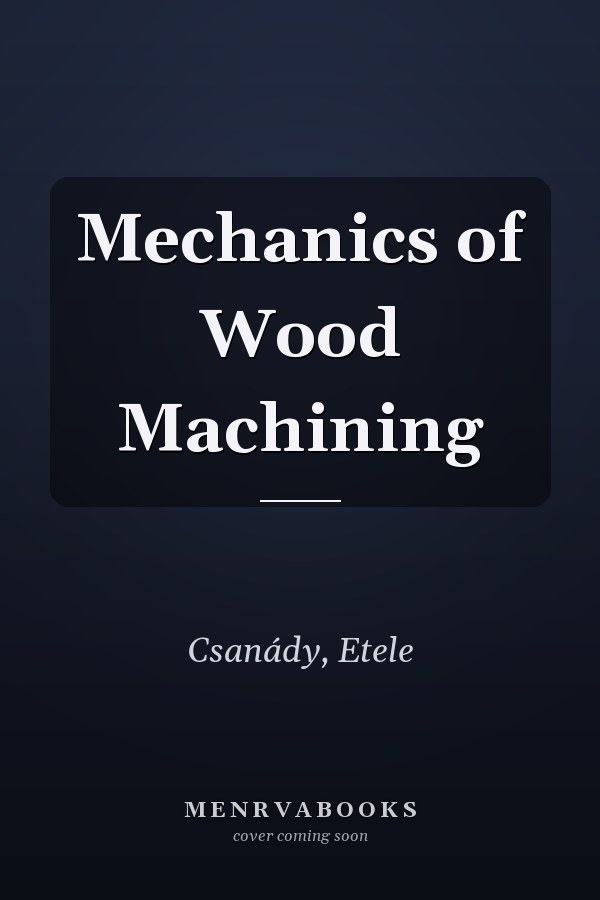 Mechanics of Wood Machining