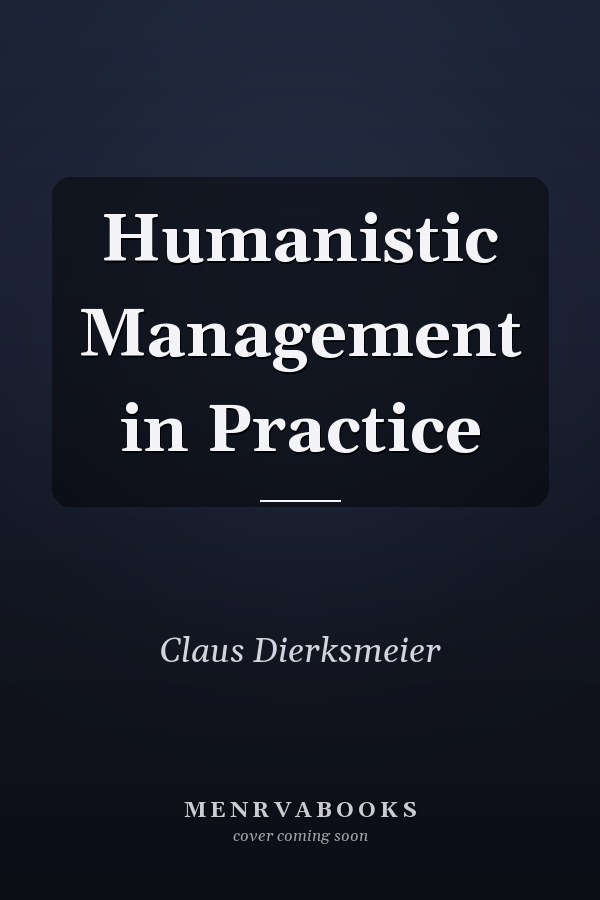 Humanistic Management in Practice