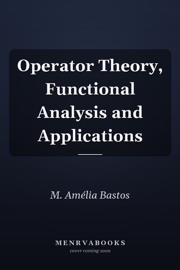 Operator Theory, Functional Analysis and Applications