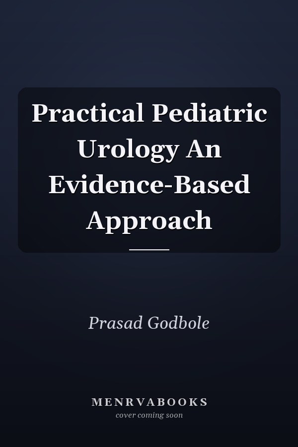 Practical Pediatric Urology An Evidence-Based Approach