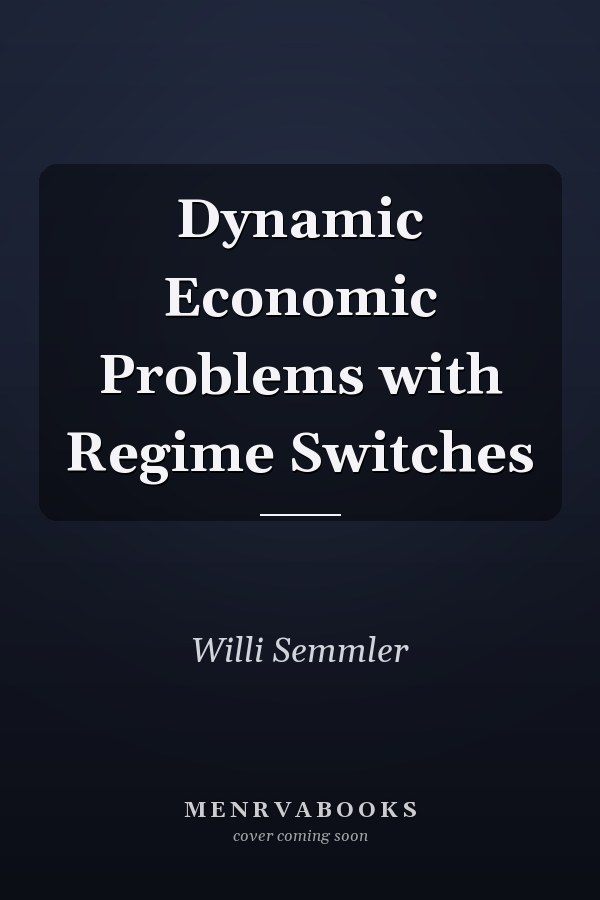 Dynamic Economic Problems with Regime Switches