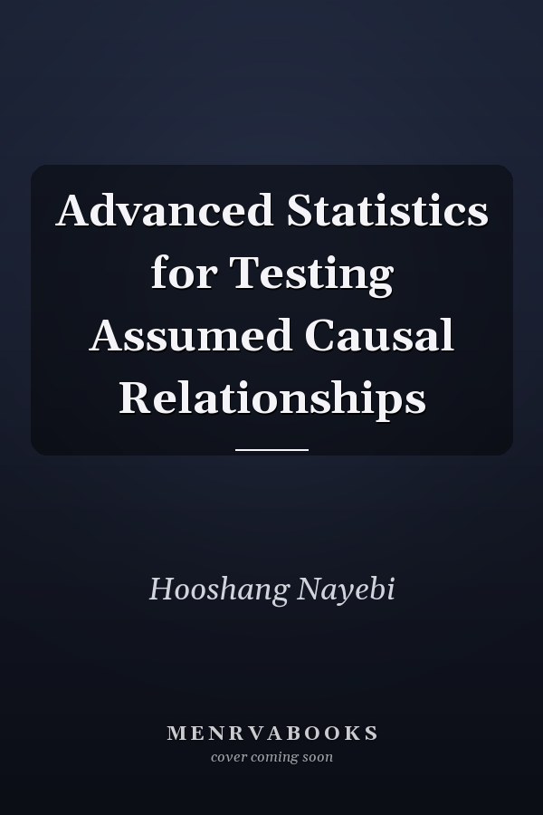 Advanced Statistics for Testing Assumed Causal Relationships