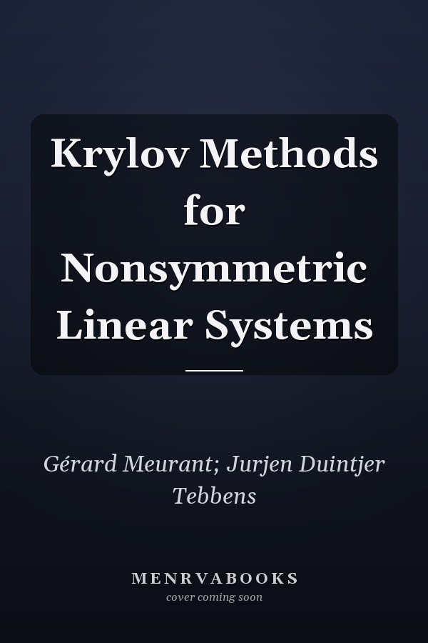 Krylov Methods for Nonsymmetric Linear Systems