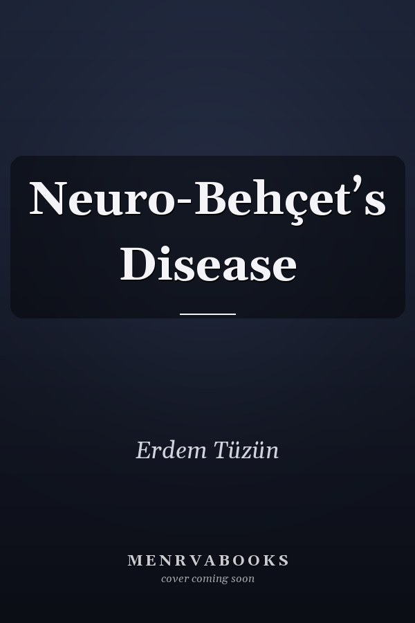 Neuro-Behçet’s Disease