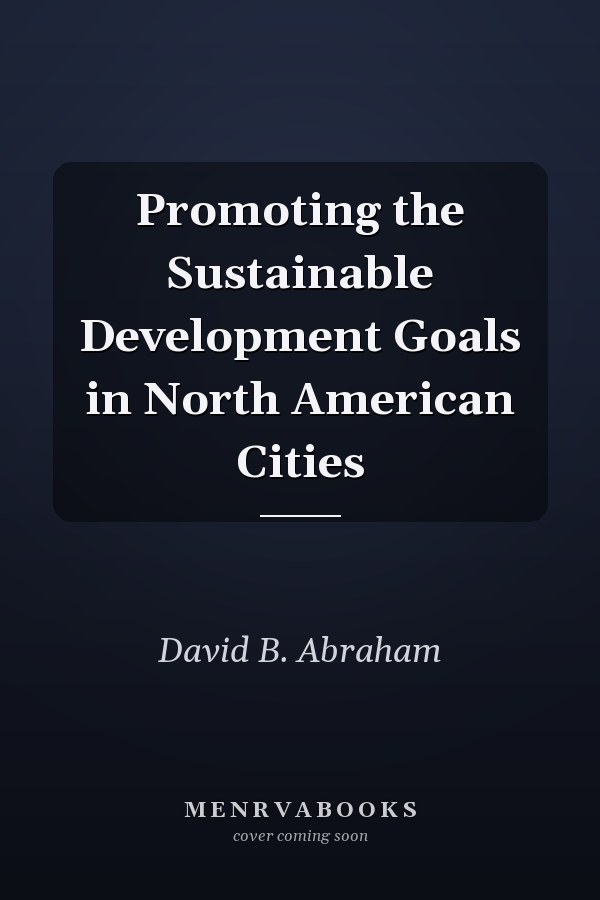 Promoting the Sustainable Development Goals in North American Cities