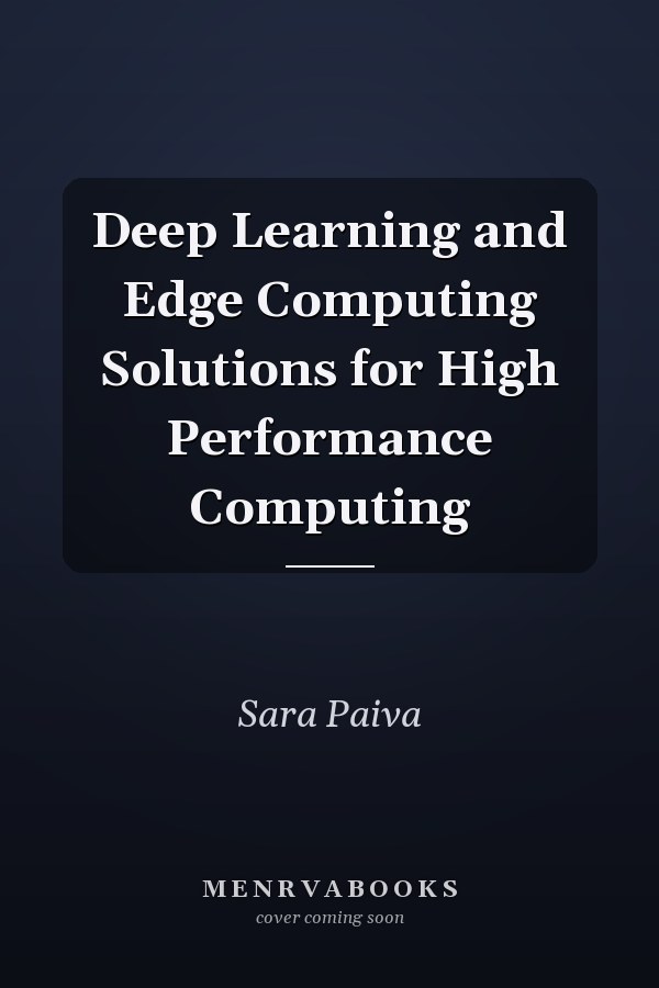 Deep Learning and Edge Computing Solutions for High Performance Computing