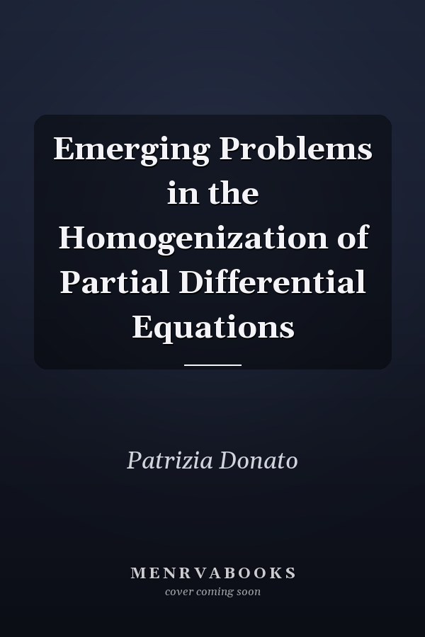 Emerging Problems in the Homogenization of Partial Differential Equations