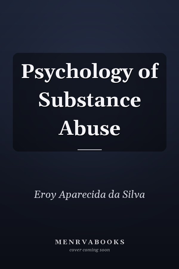 Psychology of Substance Abuse