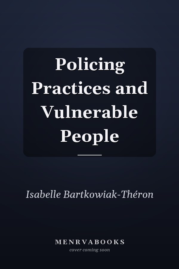 Policing Practices and Vulnerable People