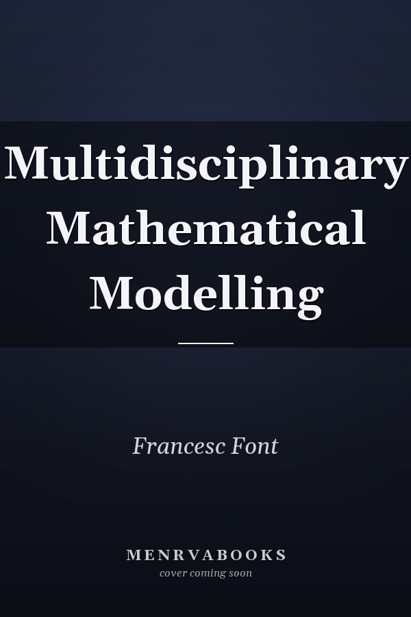 Multidisciplinary Mathematical Modelling