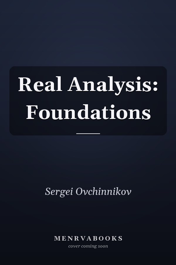 Real Analysis: Foundations