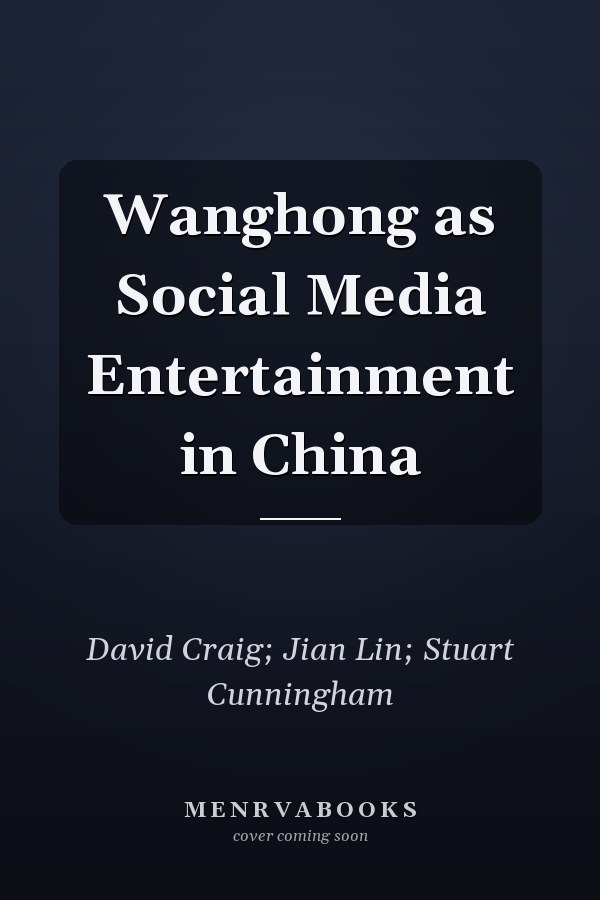 Wanghong as Social Media Entertainment in China
