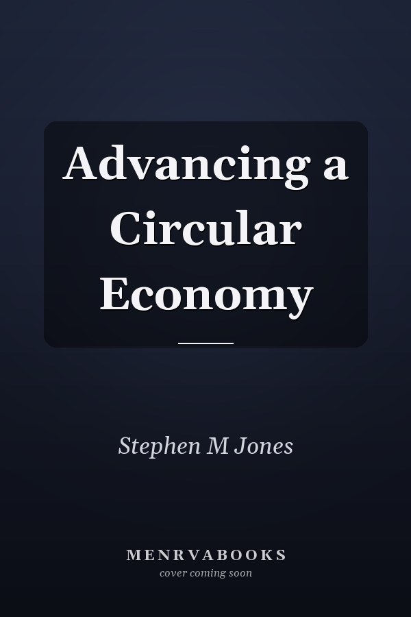 Advancing a Circular Economy