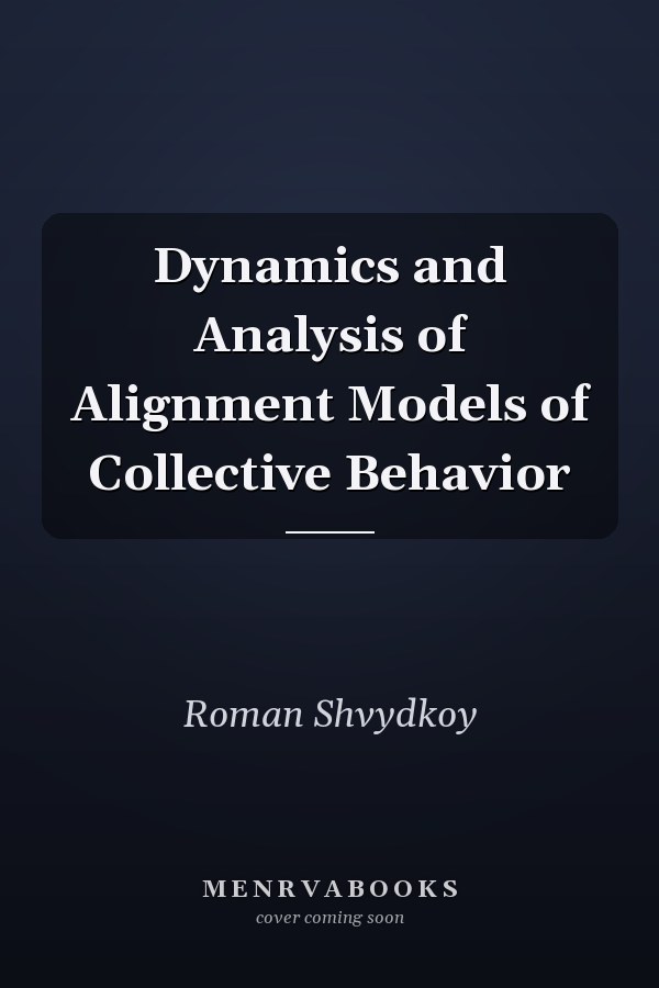 Dynamics and Analysis of Alignment Models of Collective Behavior