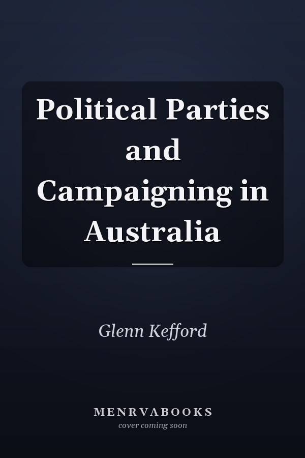 Political Parties and Campaigning in Australia