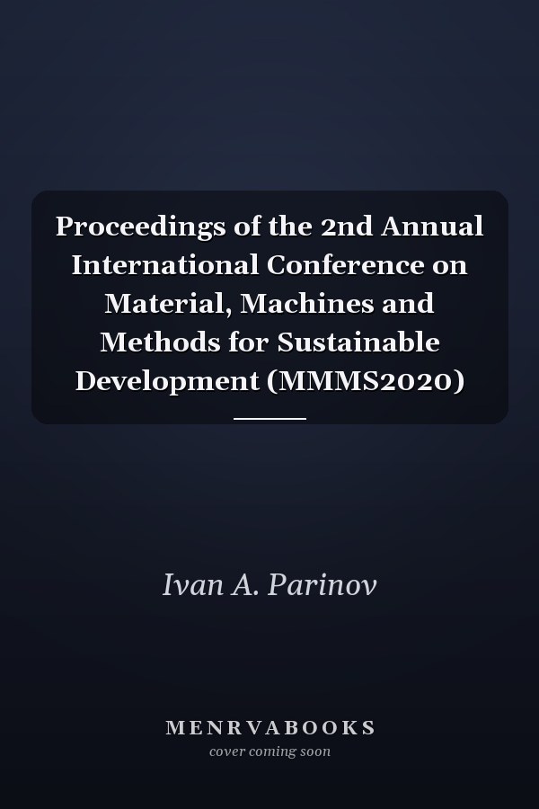 Proceedings of the 2nd Annual International Conference on Material, Machines and Methods for Sustainable Development (MMMS2020)