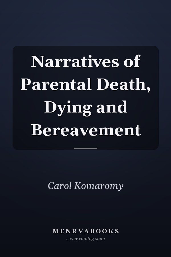 Narratives of Parental Death, Dying and Bereavement